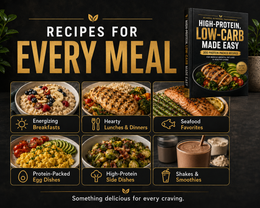 High-Protein, Low-Carb Made easy